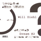 Will Diehl - Dream #2