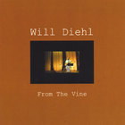 Will Diehl - From The Vine