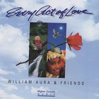 William Aura & Friends - Every Act of Love