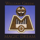William Green - Magic Dream