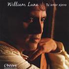 William Luna - Tu amor ajeno