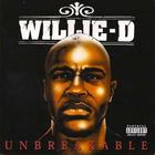 Willie D - Unbreakable CD1