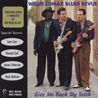 Willie Lomax Blues Revue - Give Me Back My Teeth
