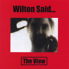 Wilton Said... - The View