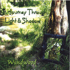 Windwood - A Journey Through Light & Shadow