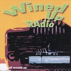 Wined Up Radio - All wound up