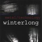 Winterlong - Metal/Technology