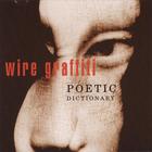 Wire Graffiti - Poetic Dictionary
