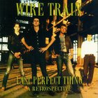 Wire Train - Last Perfect Thing  A Retrospective