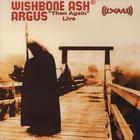 Wishbone Ash - Argus 'Then Again' Live
