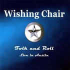 Wishing Chair - Folk and Roll ( Live in Austin)