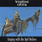 Wishing Chair - Singing with the Red Wolves