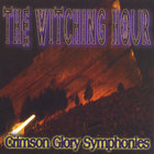 Witching Hour - Crimson Glory Symphonies