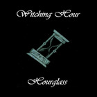 Witching Hour - Hourglass (EP)