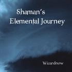 Wizardnow - Shaman's Elemental Journey