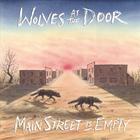 Wolves at the Door - Main Street is Empty