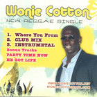 Wonie Cotton - WHERE YOU FROM