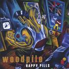 Woodpile - Happy Pills