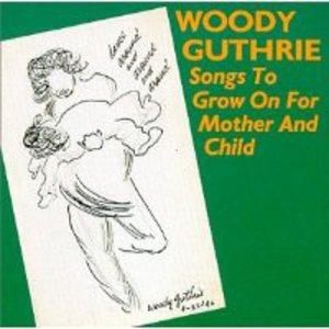 Songs to Grow on For Mother and Child