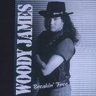 Woody James - Breakin 'free
