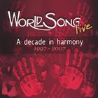 WorldSong live: a decade in harmony
