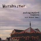 Wormburner - Autographed Copies CD Single