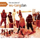 Wu-Tang Clan - Playlist: The Very Best Of Wu-Tang Clan