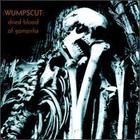 Wumpscut - Dried Blood Of Gomorrha
