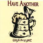 Wyldefyre - Have Another