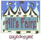 Wyldefyre - All's Faire