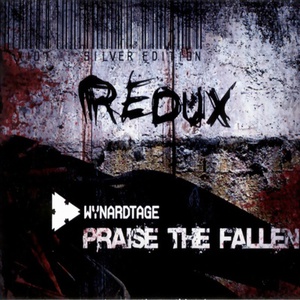 Praise The Fallen (Silver Edition Redux)