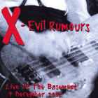 X - Evil Rumours - Live At The Basement (2 CD)