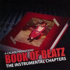 X-CALADE PROMOTIONZ - Book Of Beatz The Instrumental Chapters