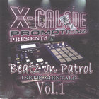 X-CALADE PROMOTIONZ - Beatz On Patrol Vol. 1 Instrumentals
