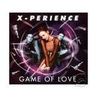 X-Perience - Game Of Love