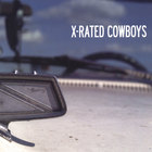X-Rated Cowboys - X-Rated Cowboys