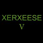 XERXEESE - Xerxeese V