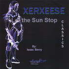 XERXEESE - Let The Sun Stop
