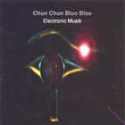 XERXEESE - Chun Chun Bloo Bloo