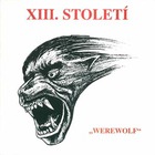 XIII.Stoleti - Werewolf