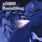 xj5000 - roundthing