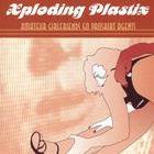 Xploding Plastix - Amateur Girlfriends Go Proskirt Agents