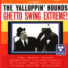 Yalloppin' Hounds - Ghetto Swing Extreme