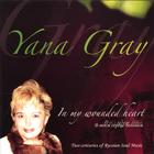 Yana Gray - In My Wounded Heart