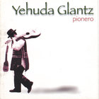 Yehuda Glantz - Pionero