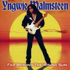 Yngwie Malmsteen - Far Beyond The Rising Sun