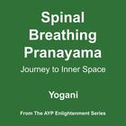 Yogani - Spinal Breathing Pranayama - Journey to Inner Space - Audiobook