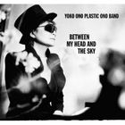 Yoko Ono - Between My Head and the Sky