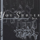 You Shriek - Grim EP