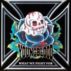 Young Blood - What We Fight For